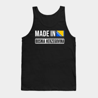 Made In Bosnia Herzegovina - Gift for Bosnian or Herzegovinian With Roots From Bosnia And Herzegovina Tank Top